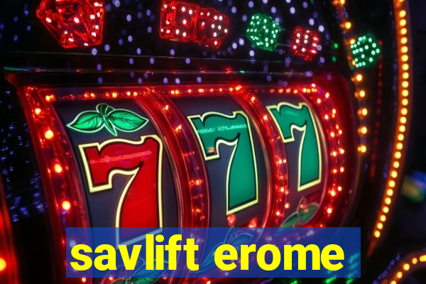 savlift erome